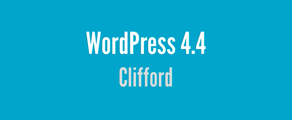 WordPress 4.4 Clifford